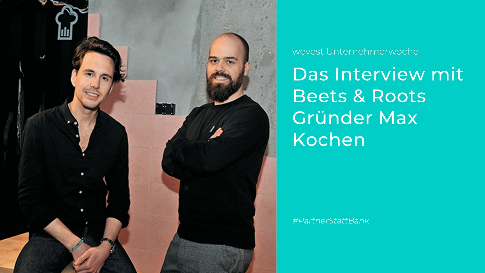 Das Unternehmerinterview mit Max Kochen — Gründer von Beets & Roots.